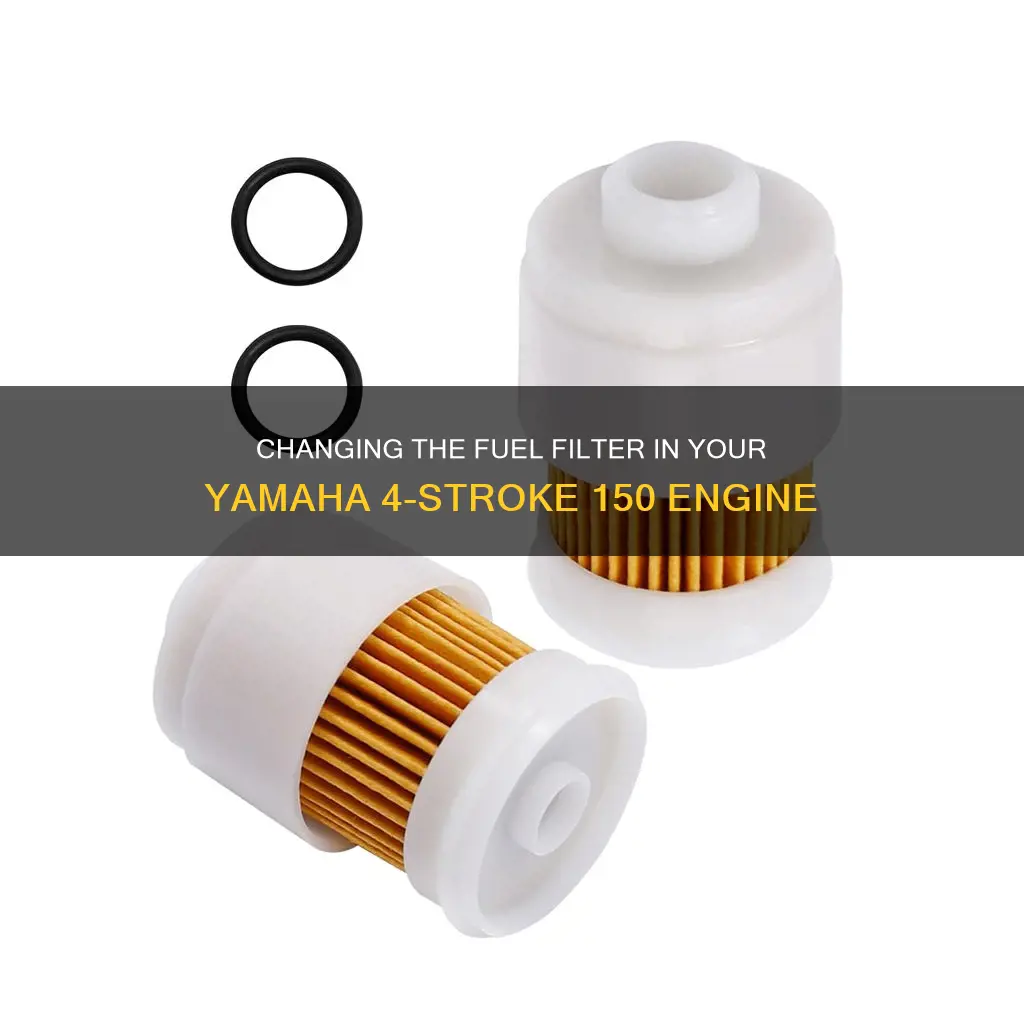 how to change the fuel filter yamaha 4 stroke 150