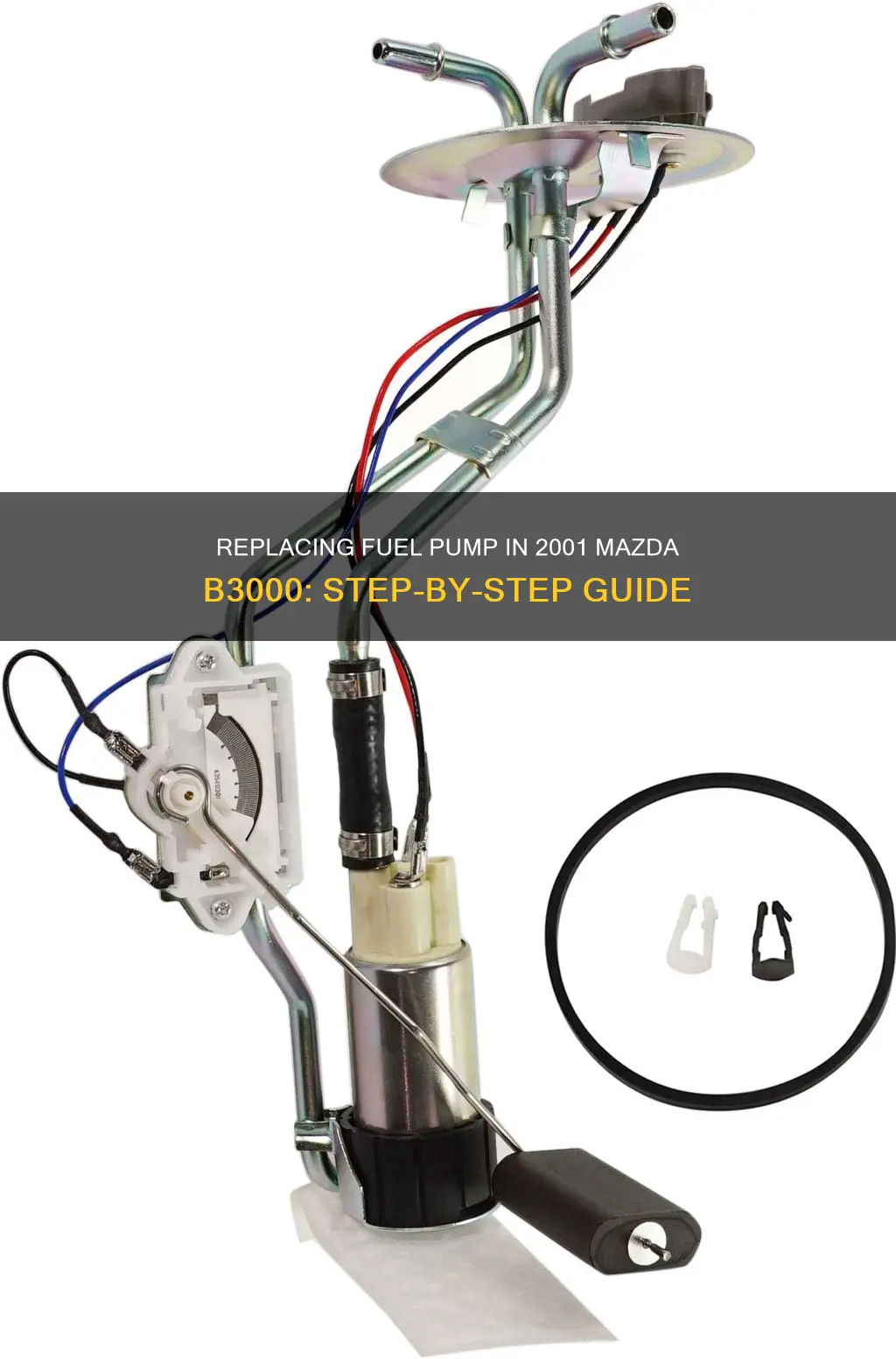 how to change the fuel pump 2001 mazda b 3000