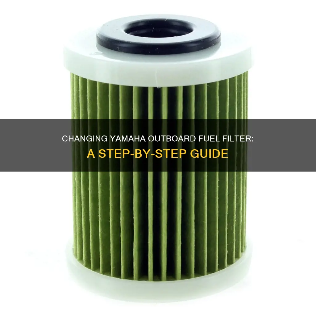 how to change yamaha 115 outboard fuel filter