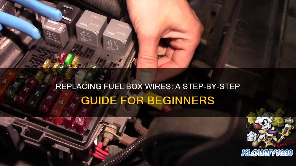 how to change your wires from fuel box