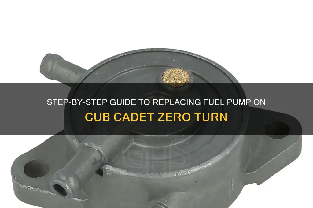 how to changge fuel pump on zero turn cub cadet