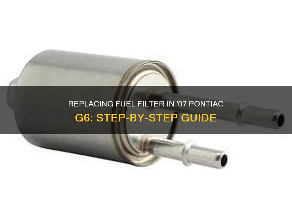 how to changing fuel filter 2007 pontiac g6