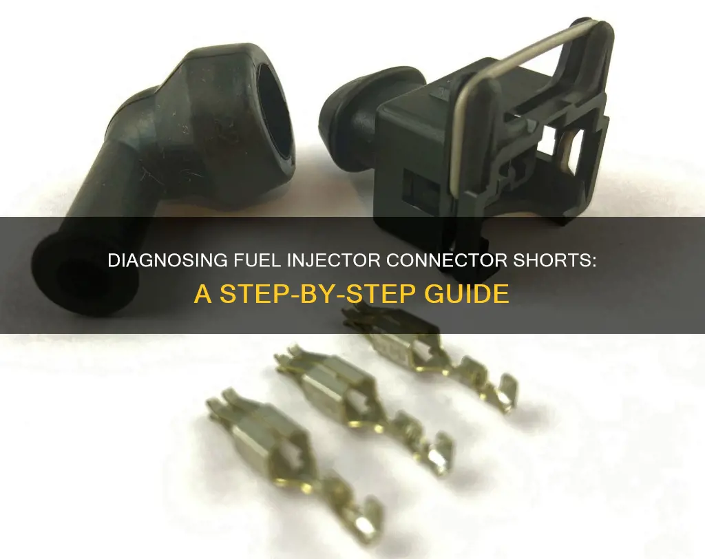 how to check a fuel injector connector for a short