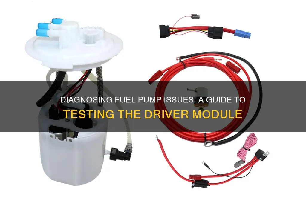 how to check a fuel pump driver module