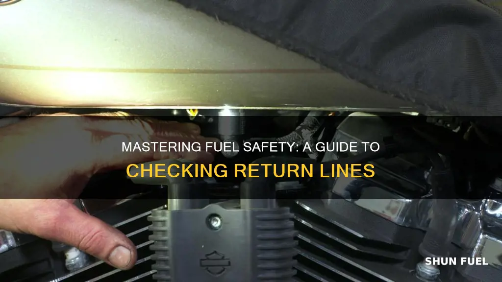 how to check a fuel return line