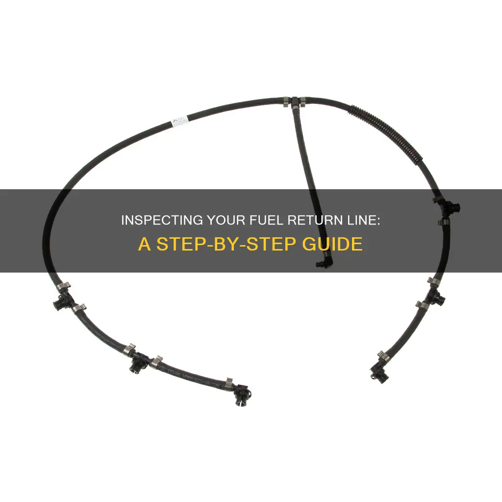 how to check a fuel return line