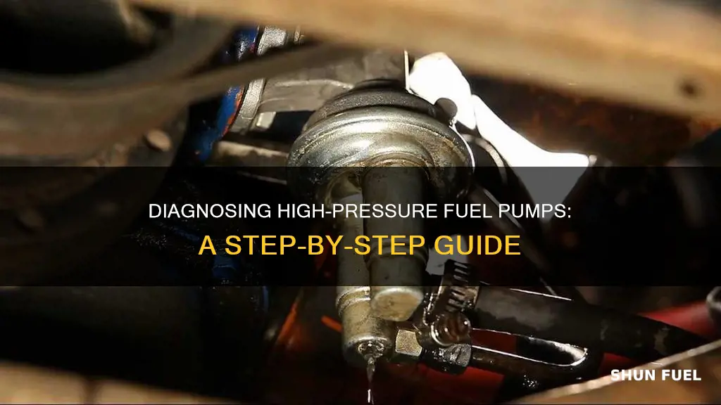 how to check a high pressure fuel pump