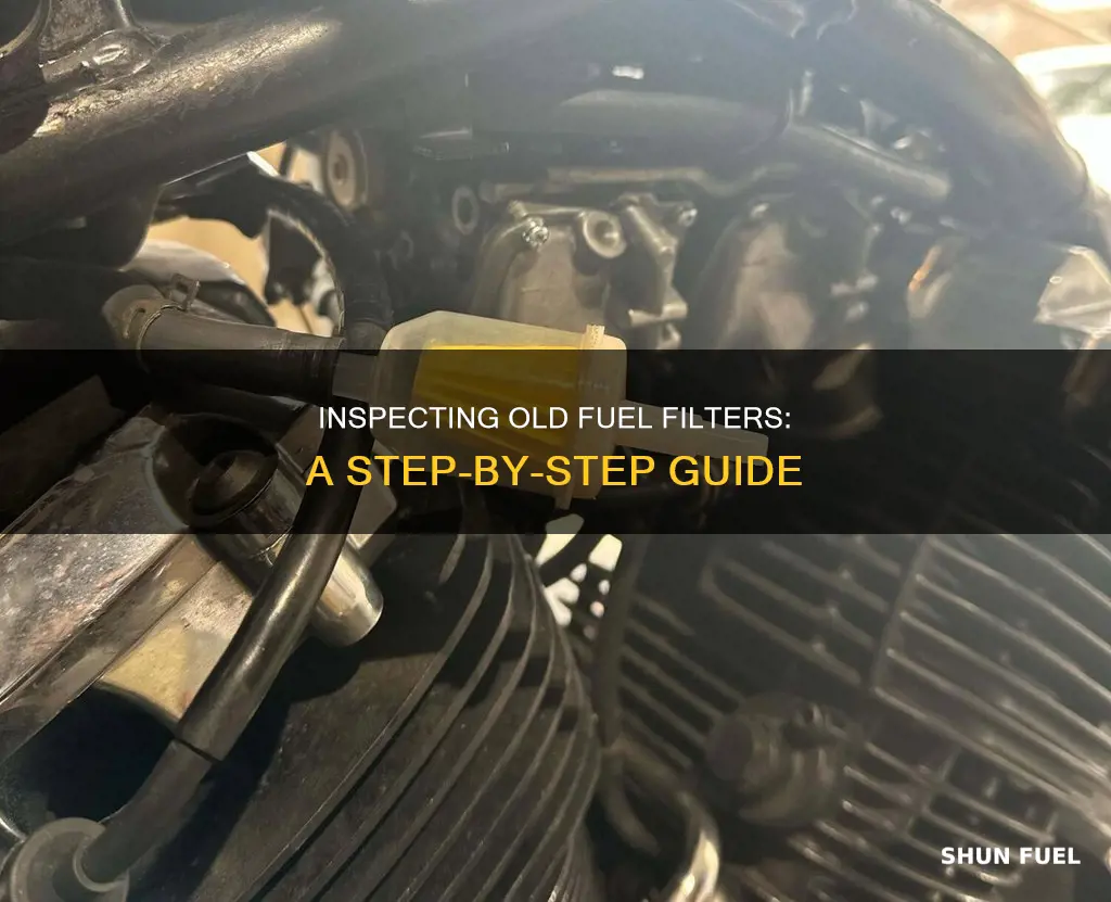 how to check an old fuel filter