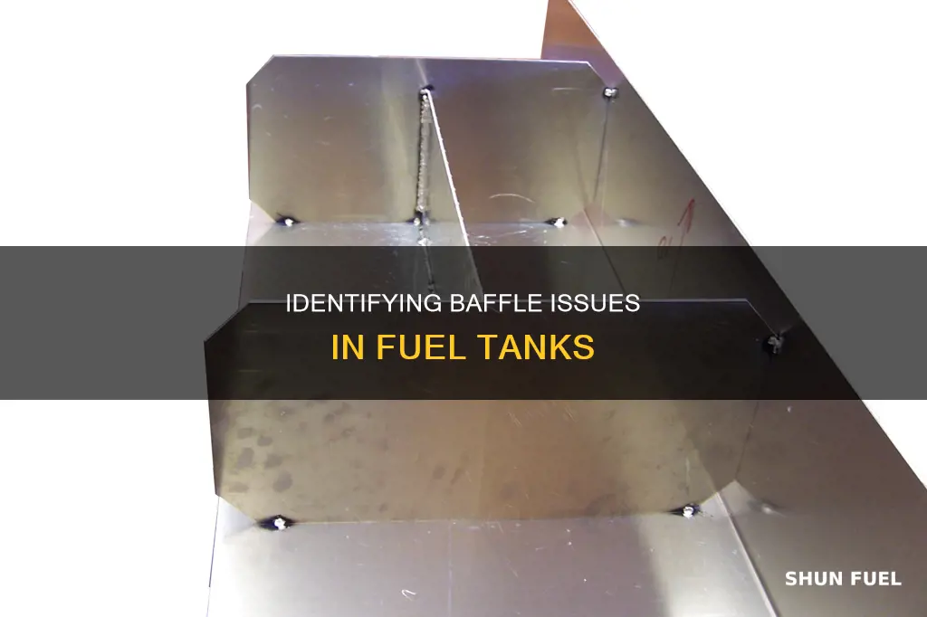 how to check baffel issue in fuel tank
