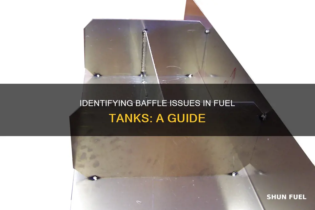 how to check baffle issue in fuel tank