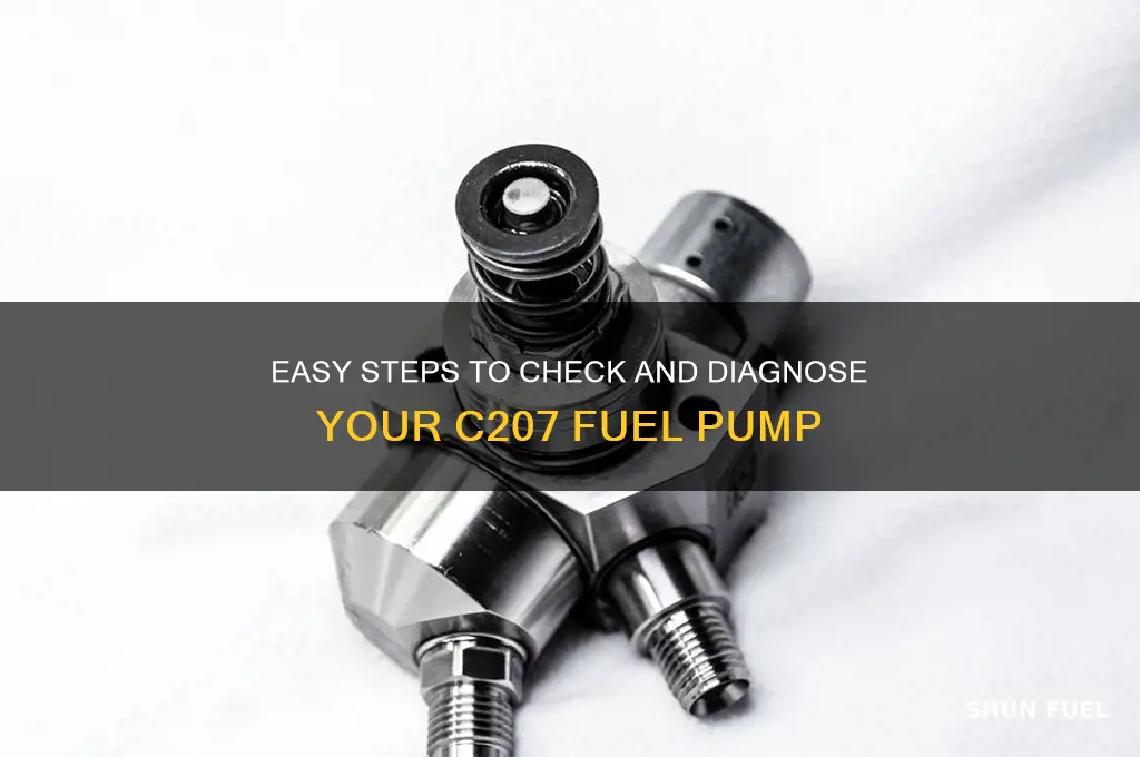 how to check c207 fuel pump