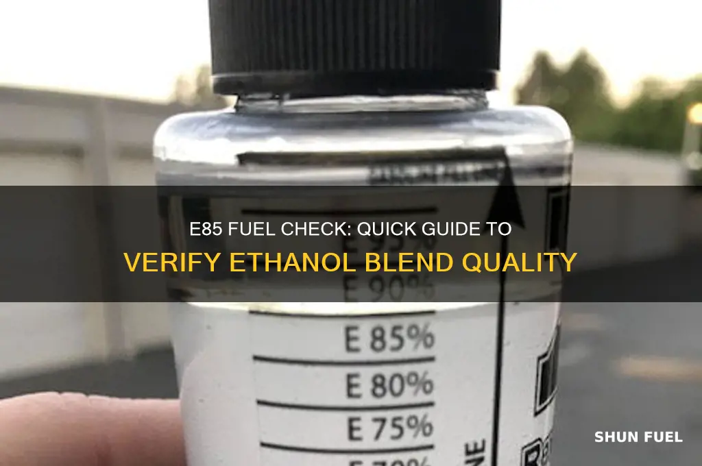 how to check e85 fuel