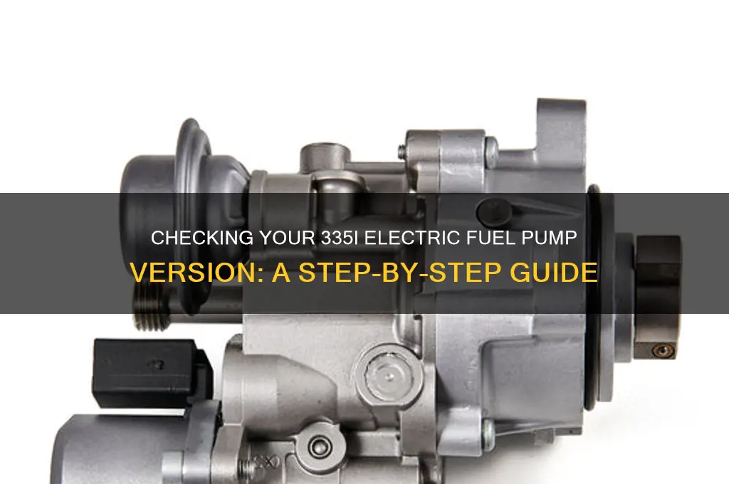 how to check electric fuel pump version 335i