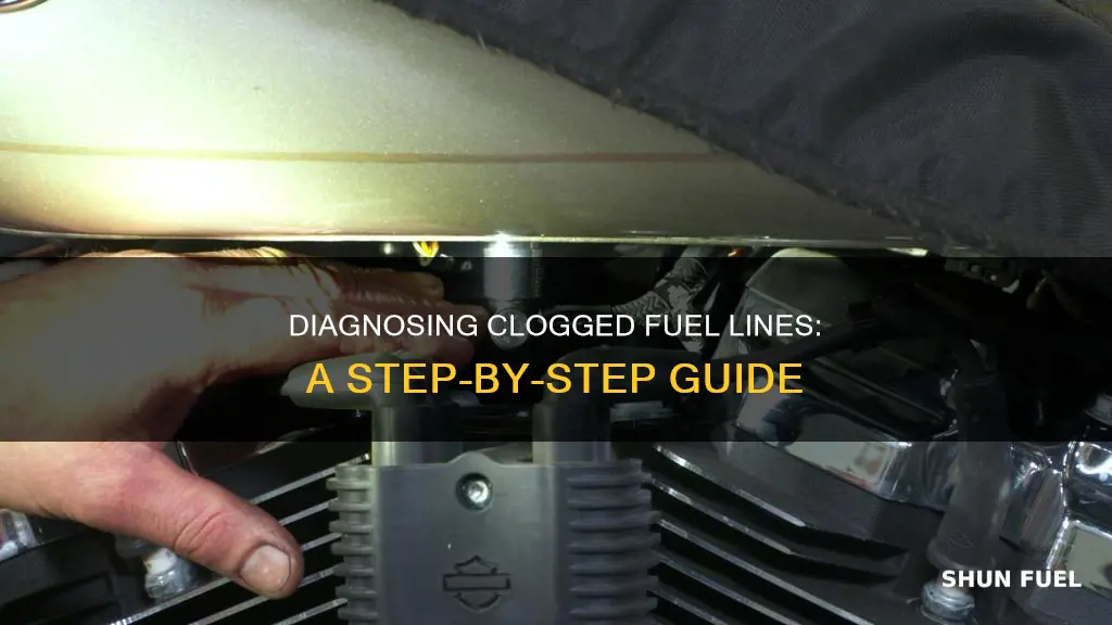 how to check for clogged fuel line