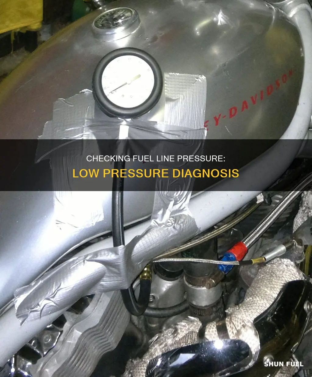 how to check for low pressure in fuel line