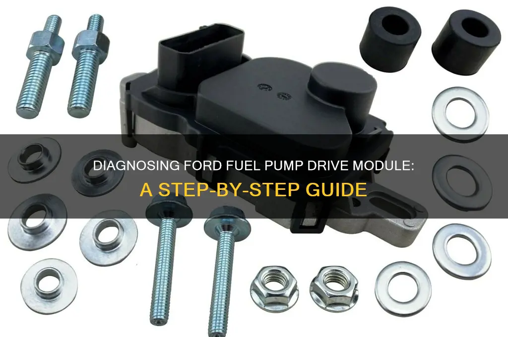 how to check ford fuel pump drive module