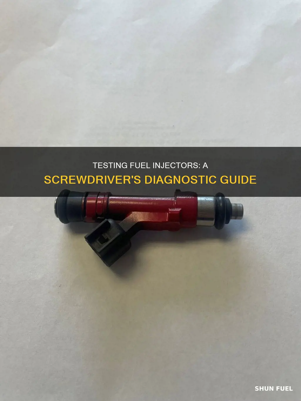 how to check fuel injectors with screwdriver