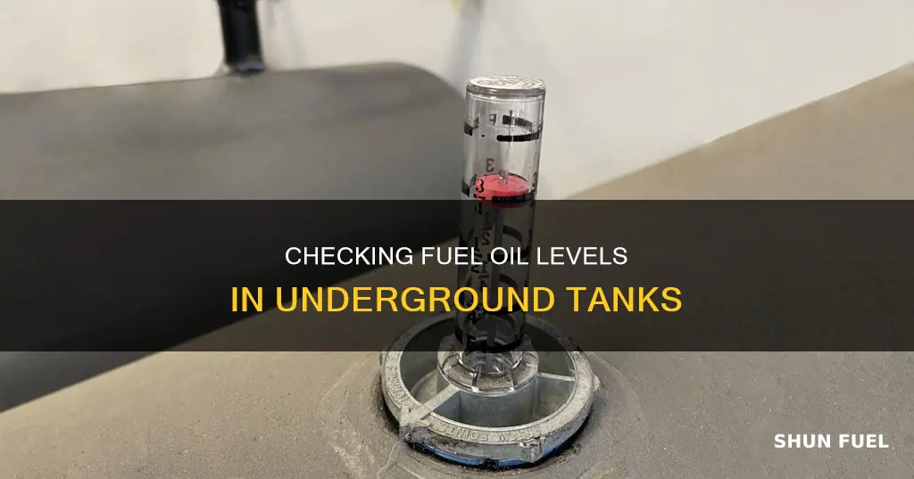 how to check fuel oil level in an underground tank