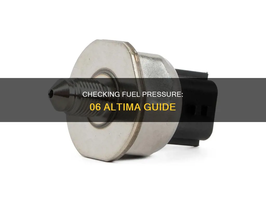 how to check fuel pressure on 06 altima