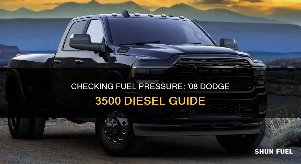 how to check fuel pressure on 08 dodge 3500 diesel