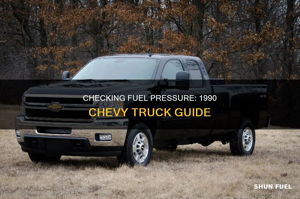 how to check fuel pressure on 1990 chevy truck