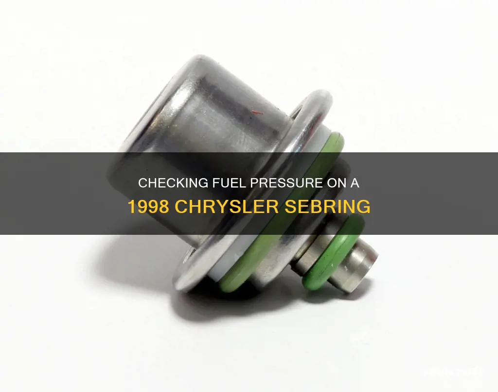 how to check fuel pressure on 1998 chrysler sebring