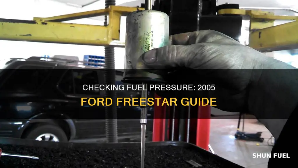 how to check fuel pressure on 2005 ford freestar