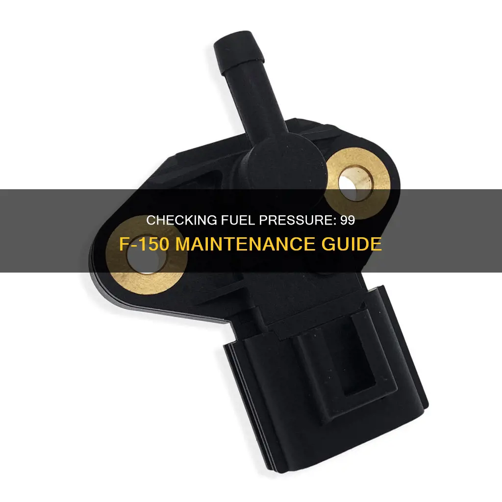 how to check fuel pressure on 99 f 150