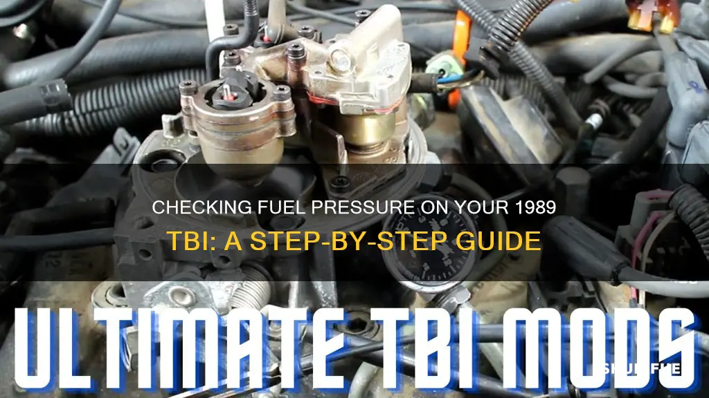 how to check fuel pressure on a 1989 tbi