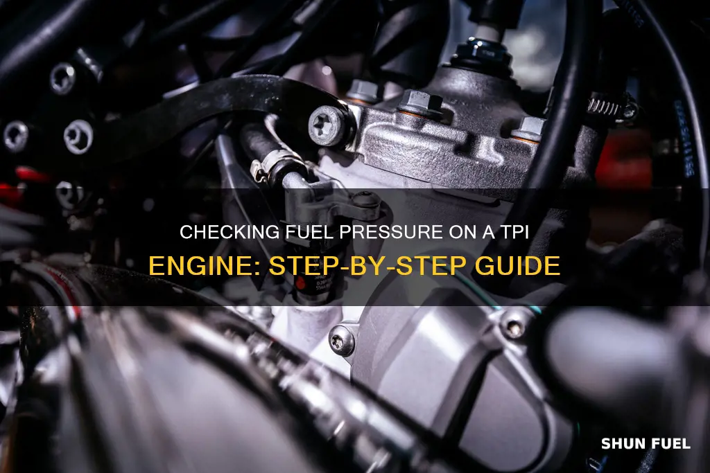 how to check fuel pressure on a tpi engine