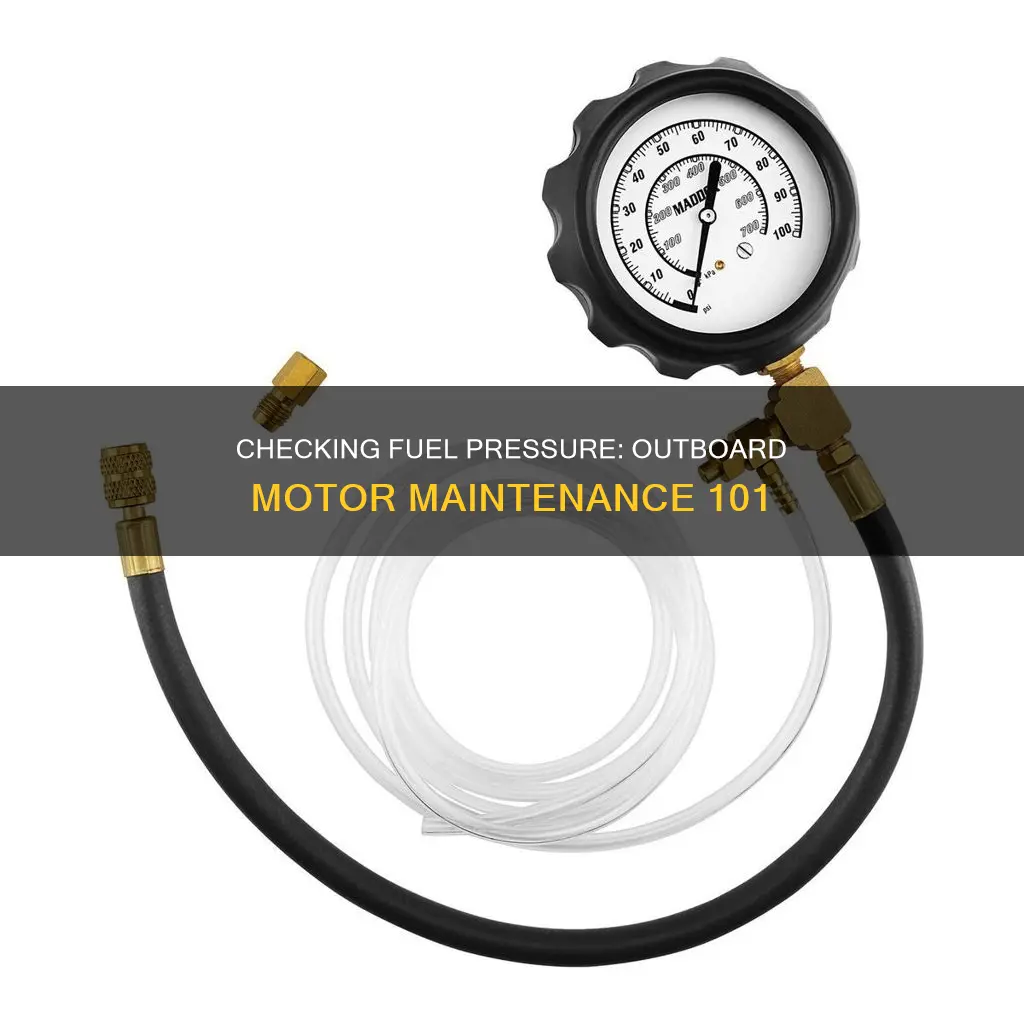 how to check fuel pressure on outboard motor