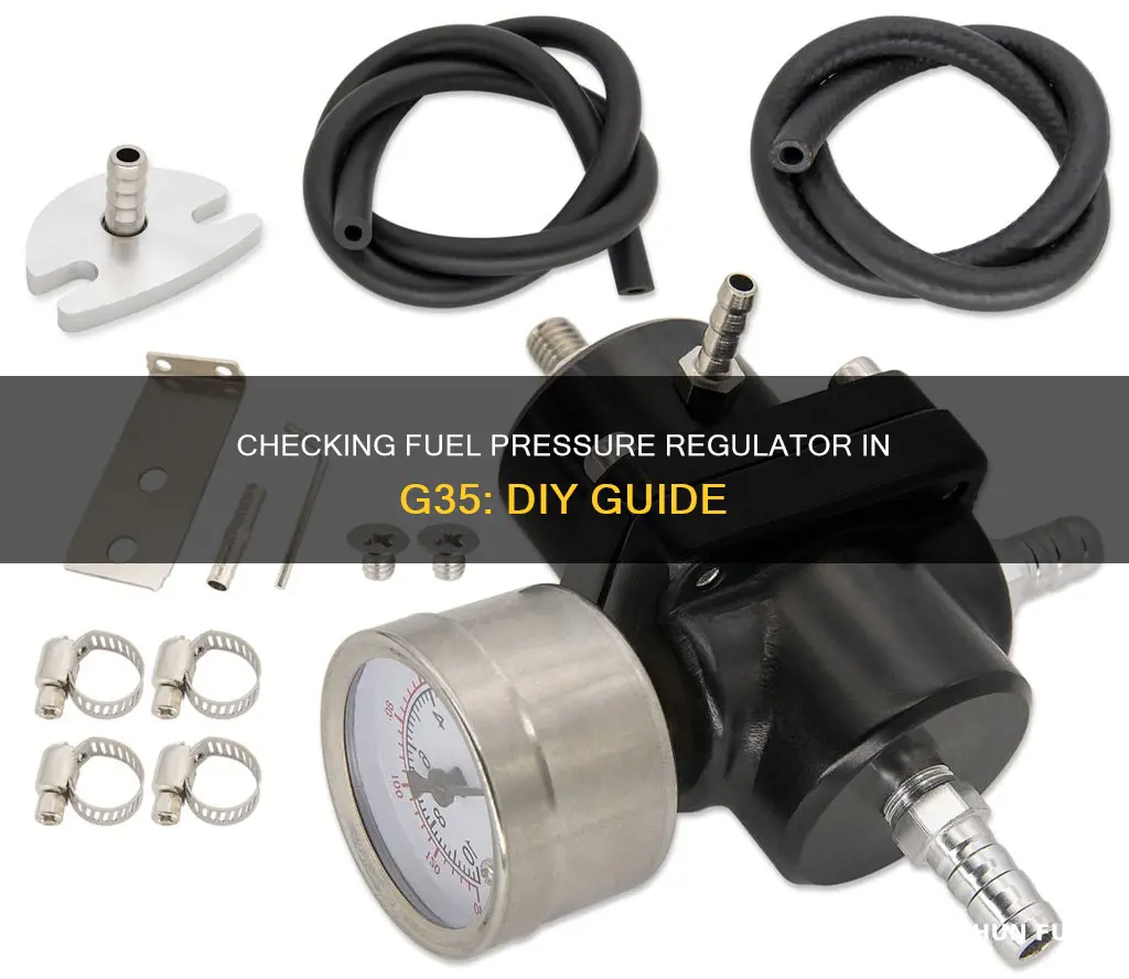 how to check fuel pressure regulator 06 g35