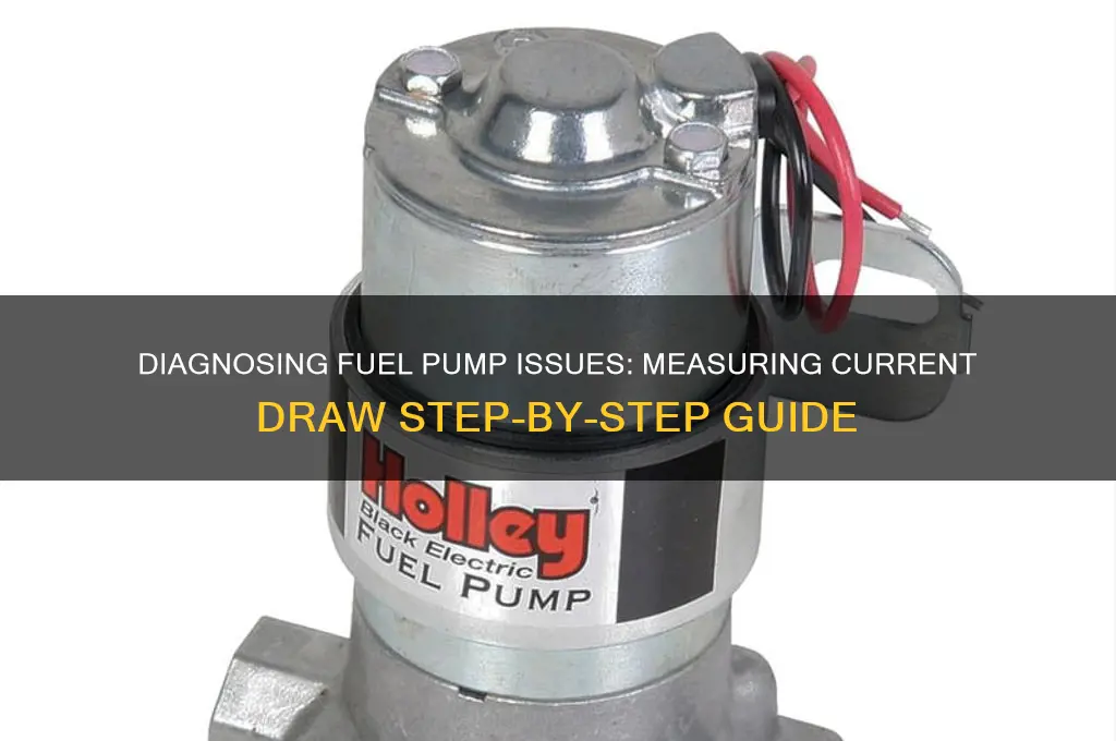 how to check fuel pump current draw