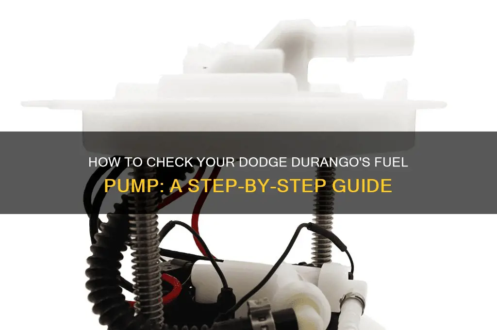 how to check fuel pump dodge durango