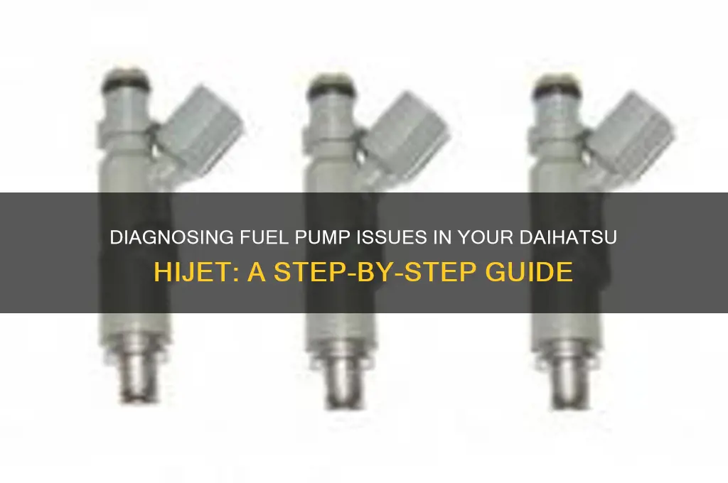how to check fuel pump on daihatsu hijet