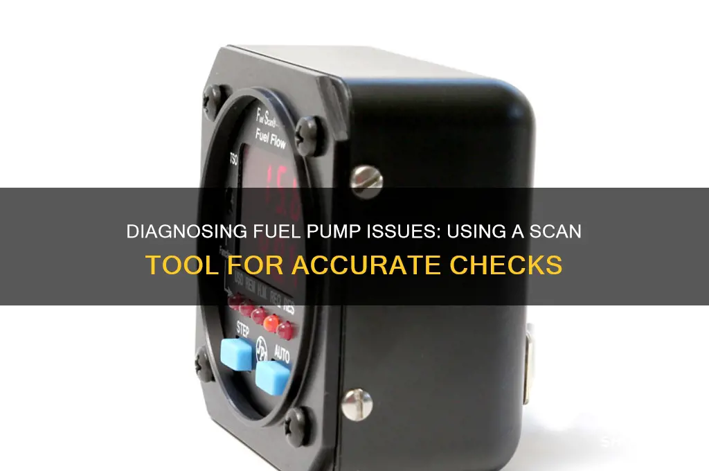 how to check fuel pump with scan tool