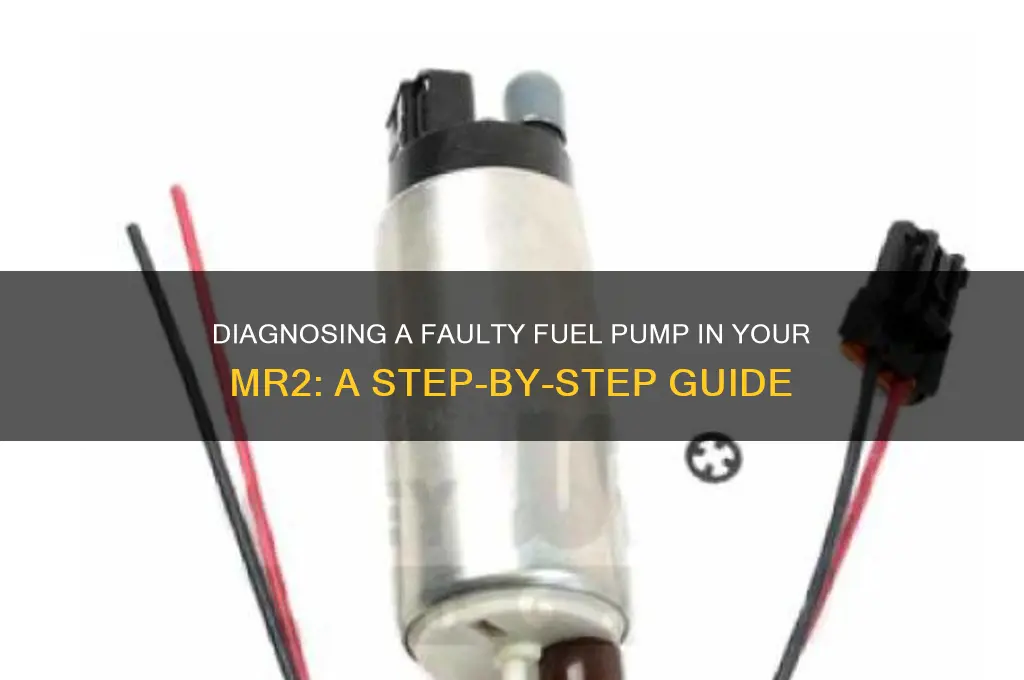 how to check if fuel pump is bad mr2