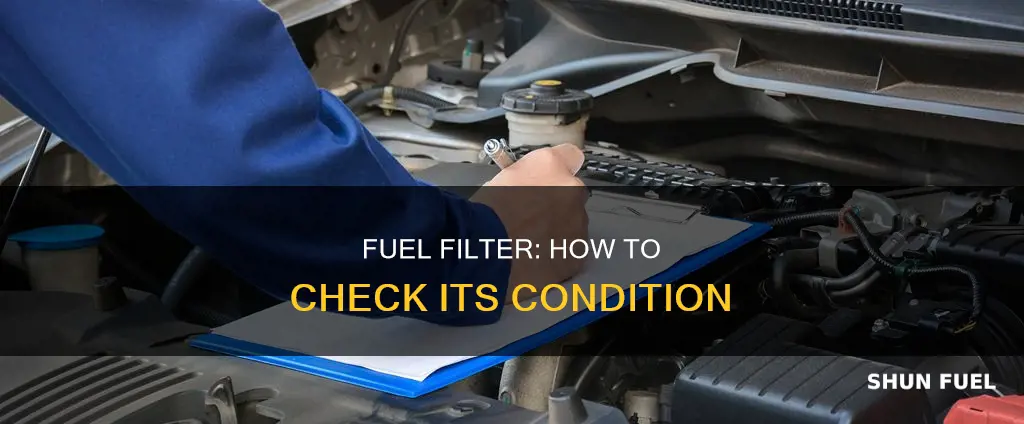 how to check if your fuel filter is any good