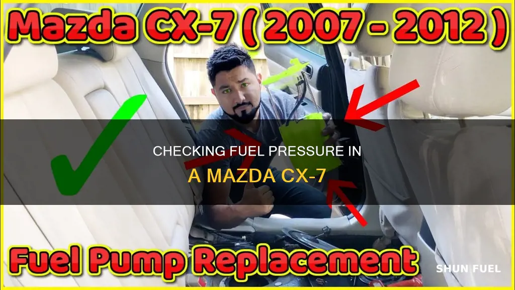 how to check mazda cx7 fuel pressure