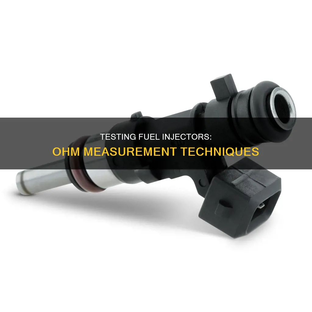 how to check ohms on fuel injectors