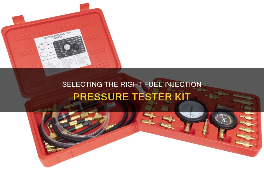 how to choose fuel injection pressure tester kit