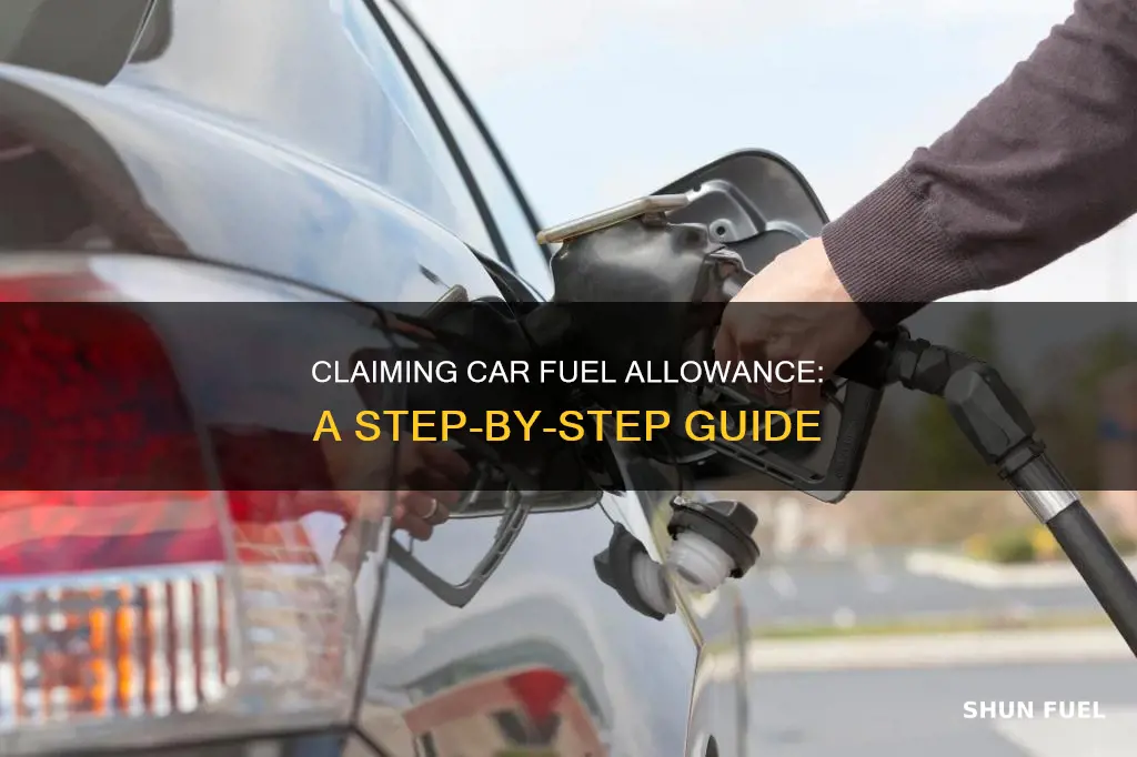 how to claim car fuel allowance