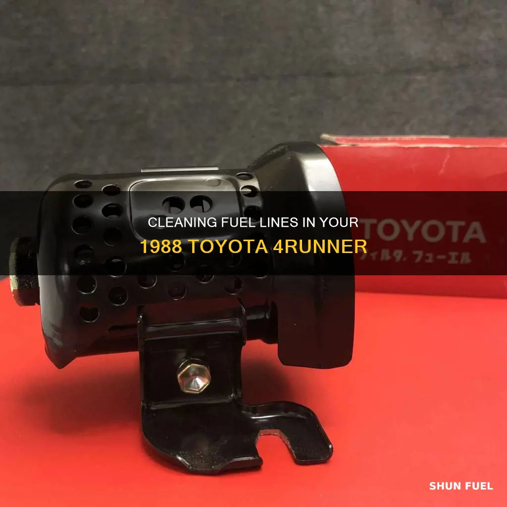 how to clean 1988 toyoya 4runner fuel lines