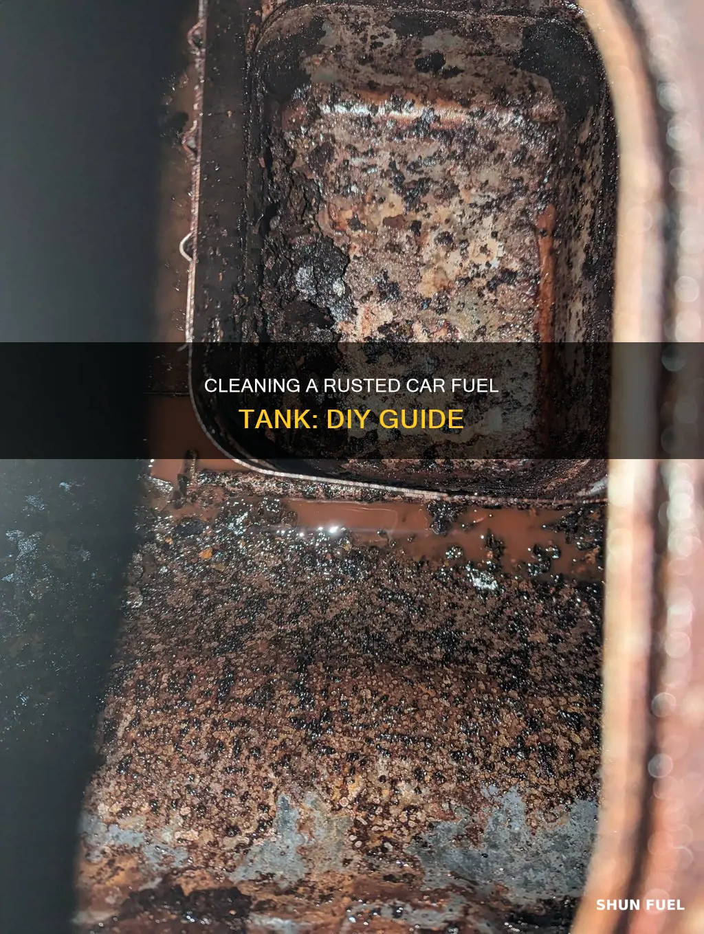 how to clean a rusted car fuel tank