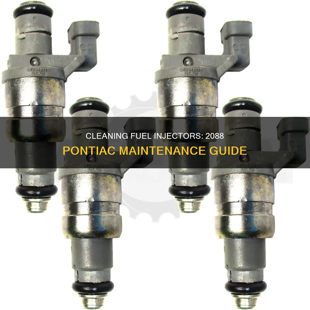 how to clean fuel injectors on 2088 pontiac