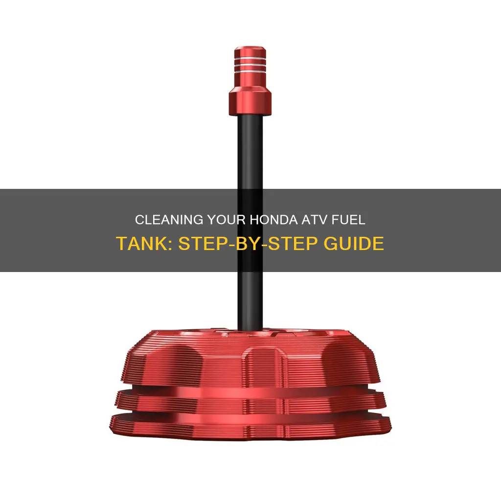 how to clean honda atv fuel tank