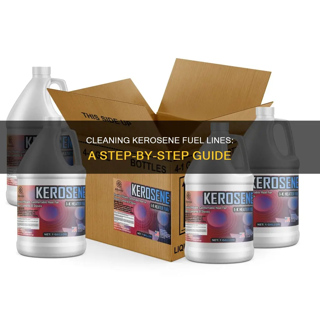 how to clean kerosine fuel line