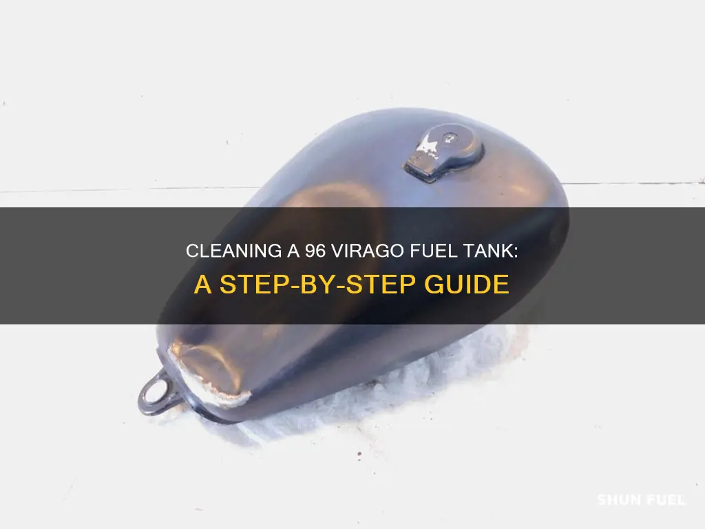 how to clean out a 96 virago fuel tank