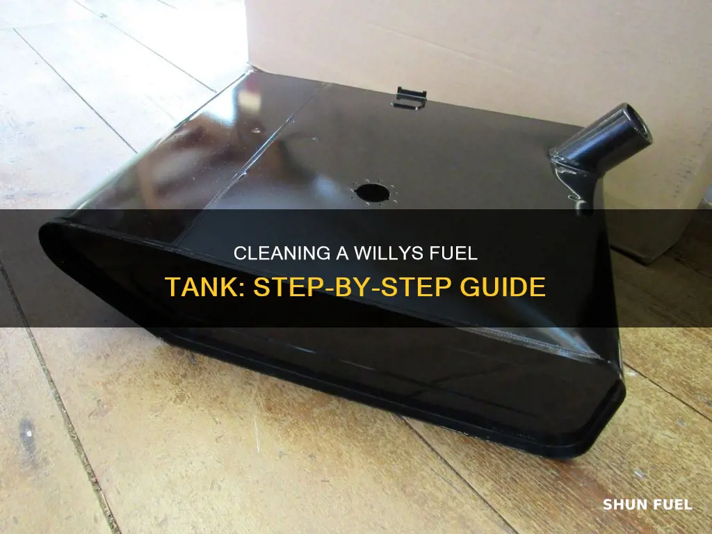 how to clean s willys fuel tank