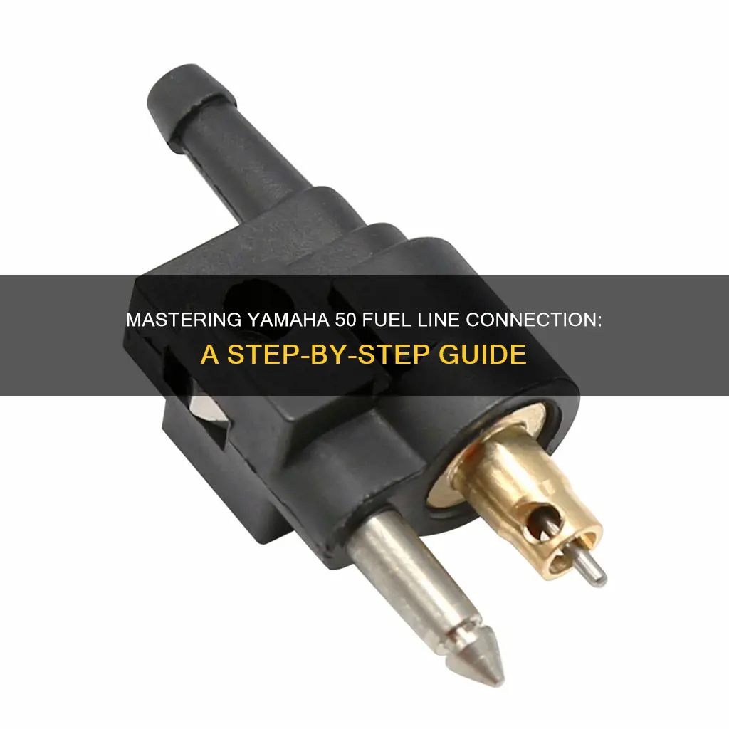 how to connect a fuel line to a yamaha 50